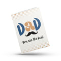 Dad You Are The Best Father's Day Card